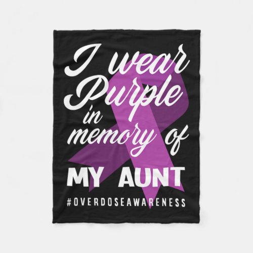 Wear Purple In Memory For My Aunt Overdose Awarene Fleece Blanket