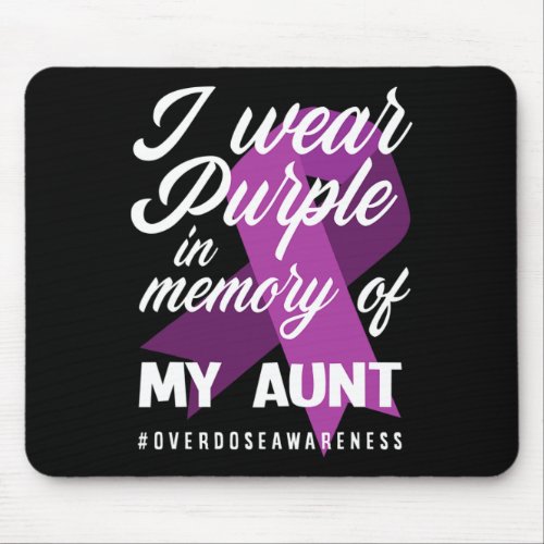 Wear Purple In Memory For My Aunt Overdose Awarene Mouse Pad
