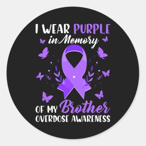 Wear Purple In Memory For My Brother Overdose Awar Classic Round Sticker