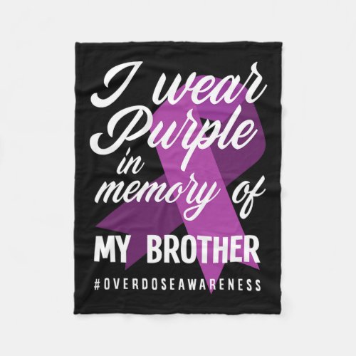Wear Purple In Memory For My Brother Overdose Awar Fleece Blanket