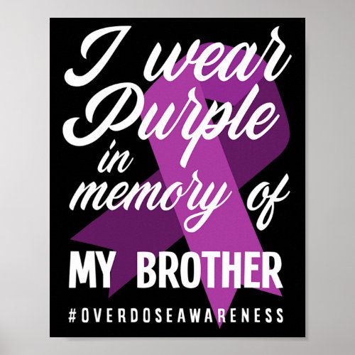 Wear Purple In Memory For My Brother Overdose Awar Poster