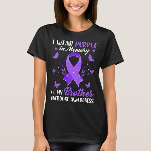 Wear Purple In Memory For My Brother Overdose Awar T_Shirt
