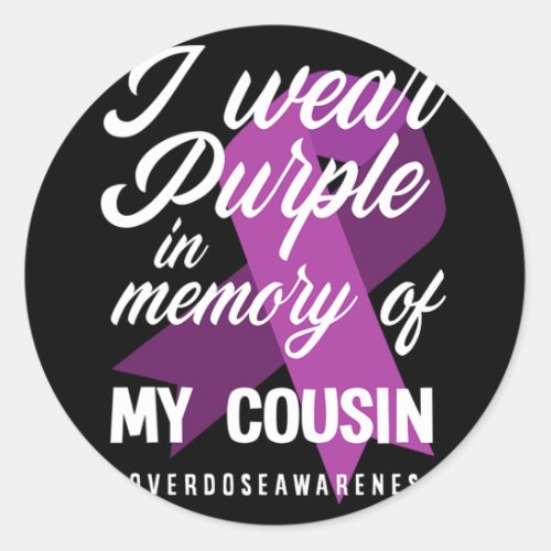 Wear Purple In Memory For My Cousin Overdose Aware Classic Round Sticker