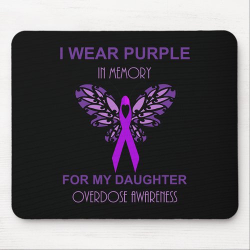 Wear Purple In Memory For My Daughter Overdose Awa Mouse Pad