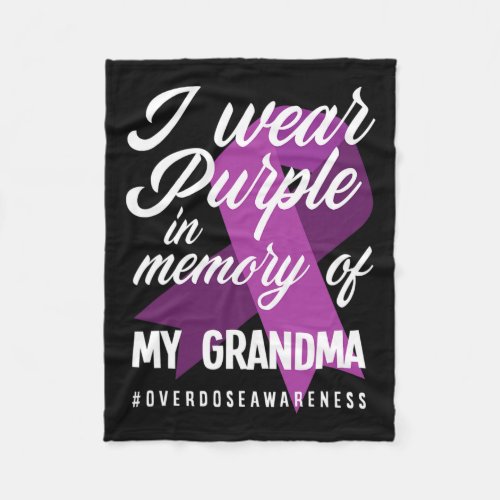Wear Purple In Memory For My Grandma Overdose Awar Fleece Blanket