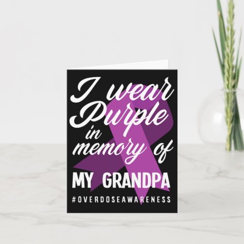 Wear Purple In Memory For My Grandpa Overdose Awar Card