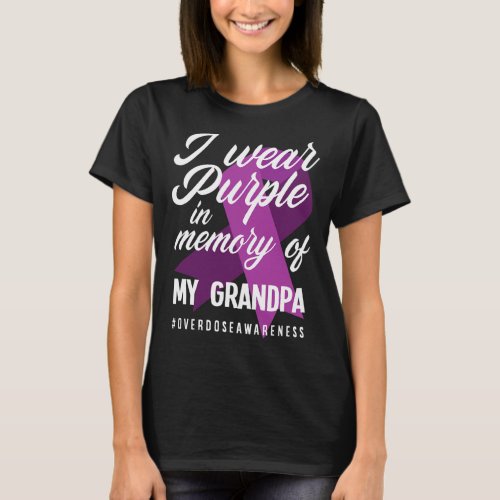 Wear Purple In Memory For My Grandpa Overdose Awar T_Shirt