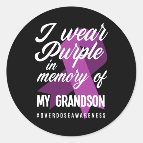 Wear Purple In Memory For My Grandson Overdose Awa Classic Round Sticker