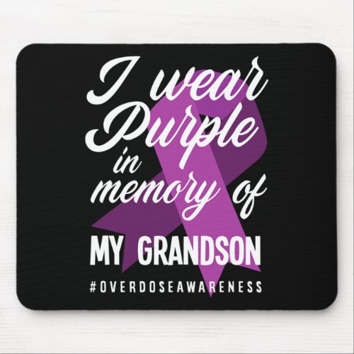 Wear Purple In Memory For My Grandson Overdose Awa Mouse Pad