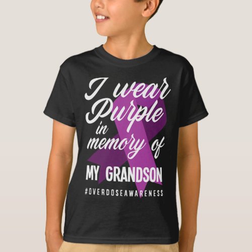 Wear Purple In Memory For My Grandson Overdose Awa T_Shirt