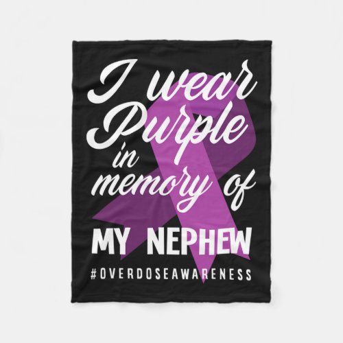 Wear Purple In Memory For My Nephew Overdose Aware Fleece Blanket