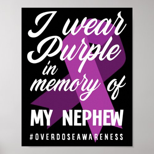 Wear Purple In Memory For My Nephew Overdose Aware Poster