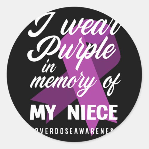 Wear Purple In Memory For My Niece Overdose Awaren Classic Round Sticker