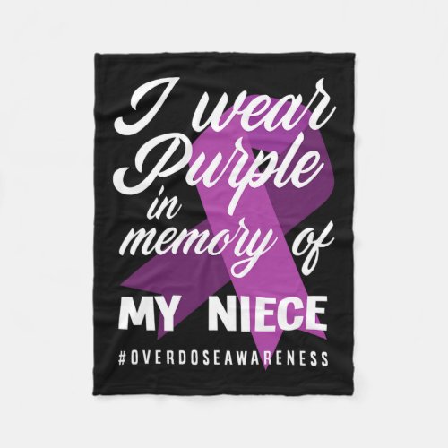 Wear Purple In Memory For My Niece Overdose Awaren Fleece Blanket