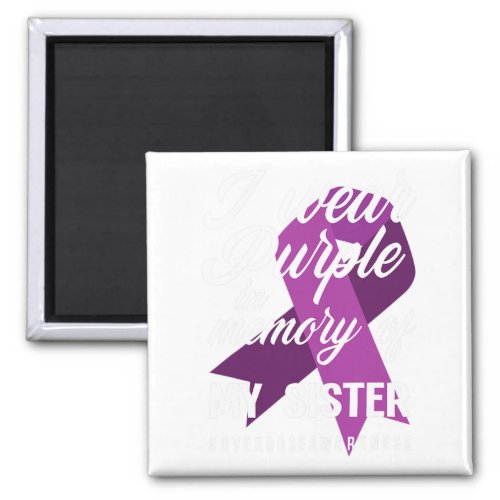 Wear Purple In Memory For My Sister Overdose Aware Magnet