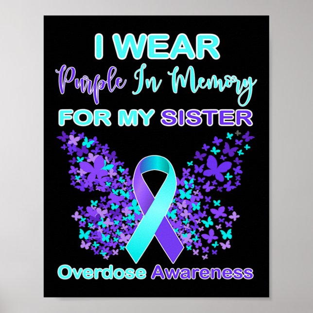 Wear Purple In Memory For My Sister Overdose Aware Poster (Front)