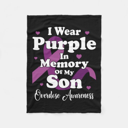 Wear Purple In Memory For My Son Overdose Awarenes Fleece Blanket