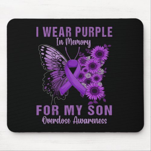 Wear Purple In Memory For My Son Overdose Awarenes Mouse Pad