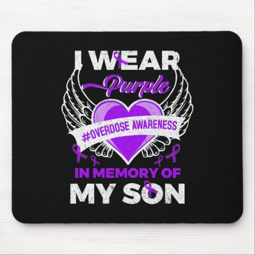 Wear Purple In Memory For My Son Overdose Awarenes Mouse Pad