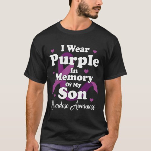 Wear Purple In Memory For My Son Overdose Awarenes T_Shirt