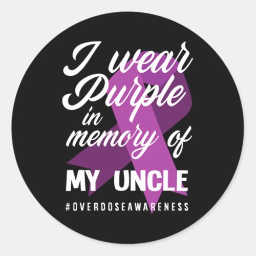 Wear Purple In Memory For My Uncle Overdose Awaren Classic Round Sticker