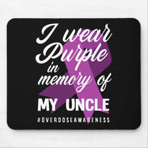 Wear Purple In Memory For My Uncle Overdose Awaren Mouse Pad