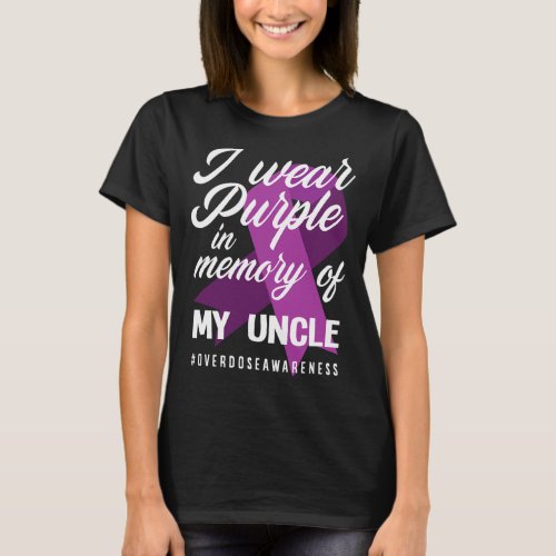 Wear Purple In Memory For My Uncle Overdose Awaren T_Shirt