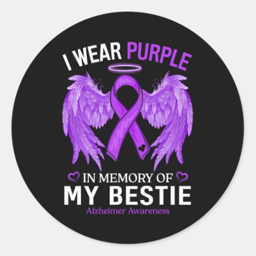 Wear Purple In Memory Of Bestie Alzheimerheimer Aw Classic Round Sticker