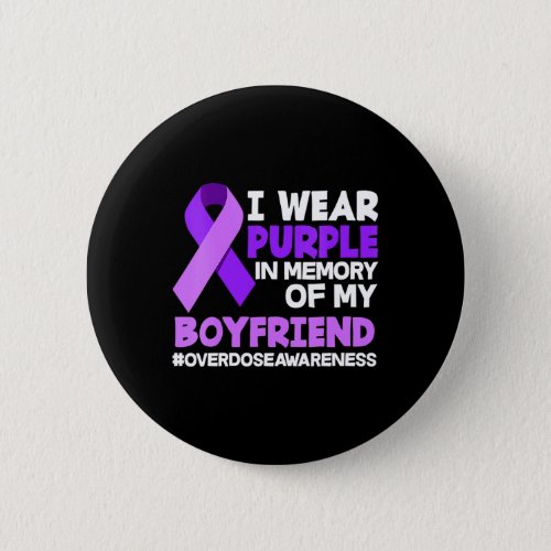 Wear Purple In Memory Of My Boyfriend Overdose Awa Button