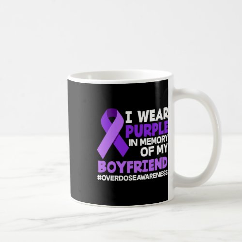 Wear Purple In Memory Of My Boyfriend Overdose Awa Coffee Mug
