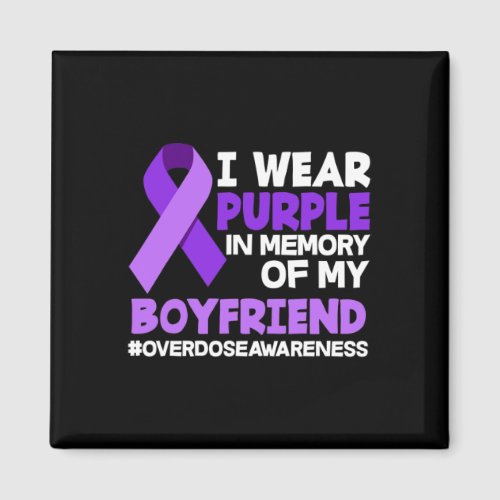 Wear Purple In Memory Of My Boyfriend Overdose Awa Magnet