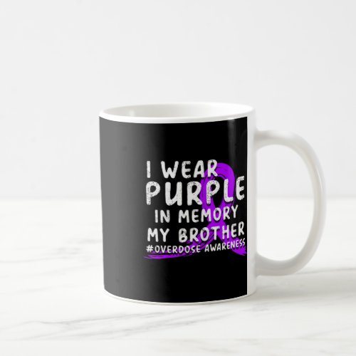 Wear Purple In Memory Of My Brother _ Overdose Awa Coffee Mug