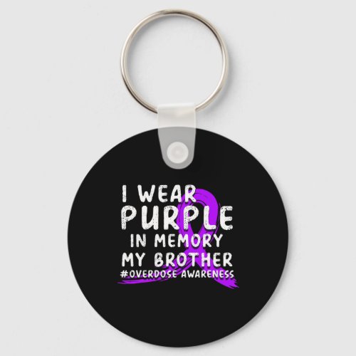 Wear Purple In Memory Of My Brother _ Overdose Awa Keychain