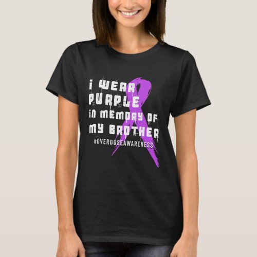 Wear Purple In Memory Of My Brother _ Overdose Awa T_Shirt