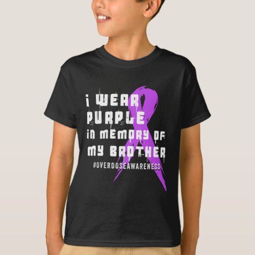 Wear Purple In Memory Of My Brother _ Overdose Awa T_Shirt