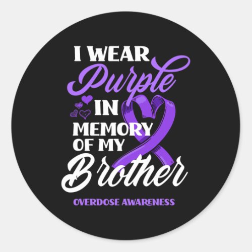 Wear Purple In Memory Of My Brother Overdose Aware Classic Round Sticker