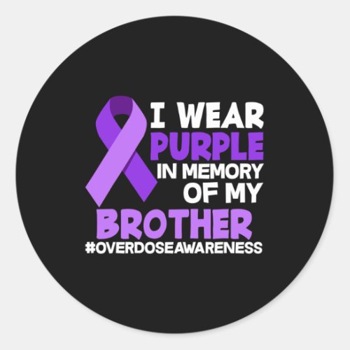 Wear Purple In Memory Of My Brother Overdose Aware Classic Round Sticker