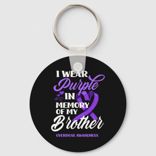 Wear Purple In Memory Of My Brother Overdose Aware Keychain