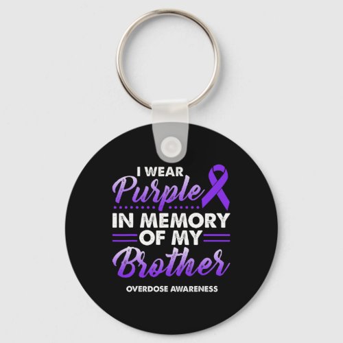 Wear Purple In Memory Of My Brother Overdose Aware Keychain