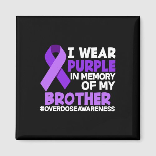 Wear Purple In Memory Of My Brother Overdose Aware Magnet