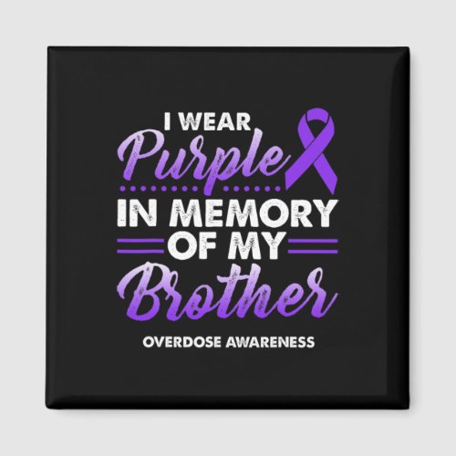 Wear Purple In Memory Of My Brother Overdose Aware Magnet