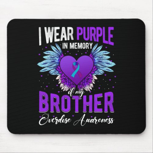Wear Purple In Memory Of My Brother Overdose Aware Mouse Pad