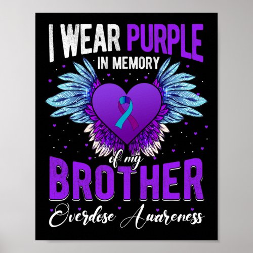 Wear Purple In Memory Of My Brother Overdose Aware Poster