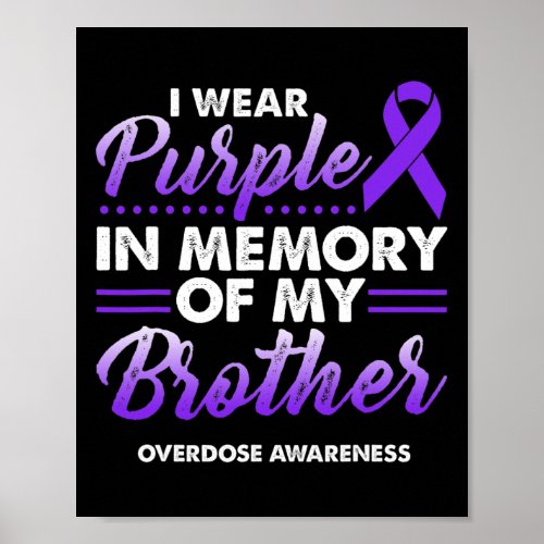 Wear Purple In Memory Of My Brother Overdose Aware Poster