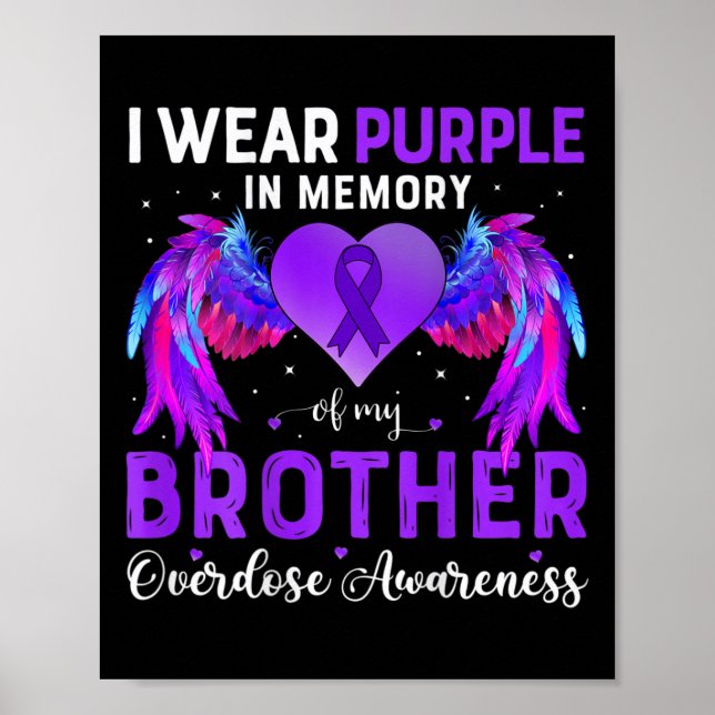 Wear Purple In Memory Of My Brother Overdose Aware Poster (Front)