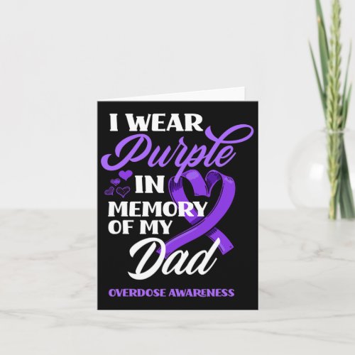 Wear Purple In Memory Of My Dad Overdose Awareness Card