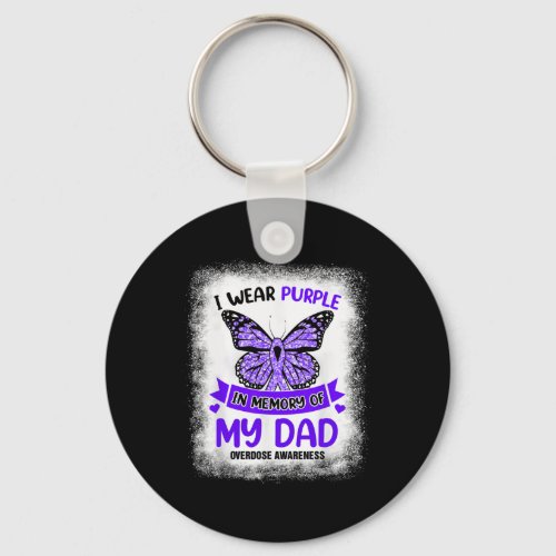 Wear Purple In Memory Of My Dad Overdose Awareness Keychain