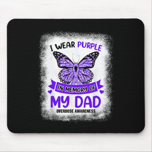 Wear Purple In Memory Of My Dad Overdose Awareness Mouse Pad