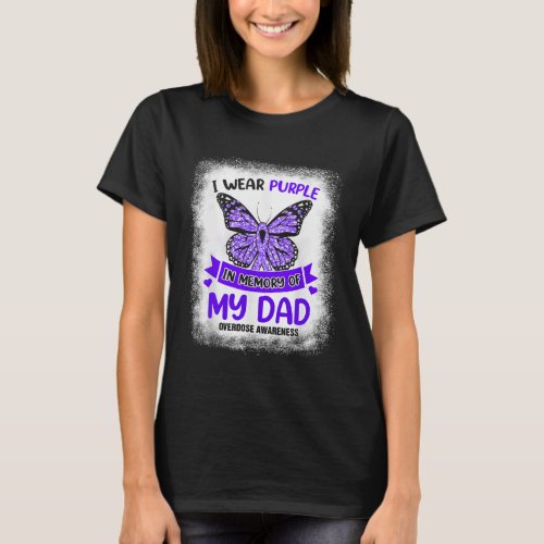 Wear Purple In Memory Of My Dad Overdose Awareness T_Shirt