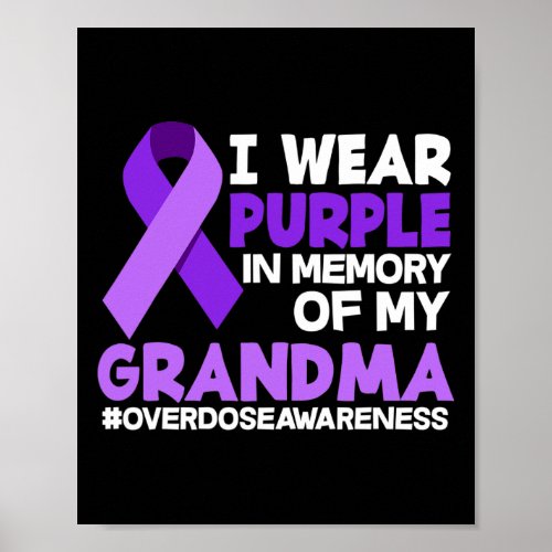 Wear Purple In Memory Of My Grandma Overdose Aware Poster